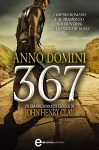 John Henry Clay - Anno Domini 367