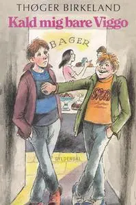 «Kald mig bare Viggo» by Thøger Birkeland