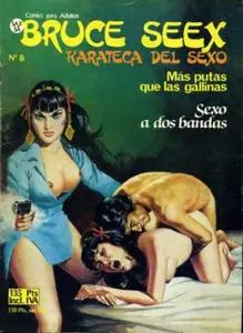 Bruce Seex. Karateca Del Sexo #7 (de 11) Orgías de Caballo / La Infiel Sofía