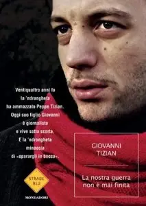 La nostra guerra non è mai finita di Giovanni Tizian