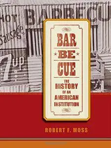 Barbecue: The History of an American Institution (Repost)