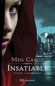 Meg Cabot - Vampiri a Manhattan vol. 1 - Insatiable