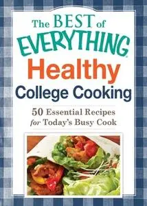 «Healthy College Cooking» by Adams Media