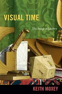 Visual Time: The Image in History