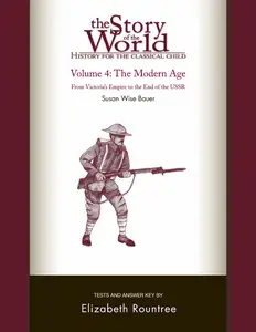 The story of the world. Activity book four, The Modern age: from Victoria's empire to the fall of the USSR