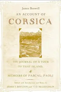 An Account of Corsica, the Journal of a Tour to That Island; and Memoirs of Pascal Paoli