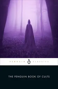 The Penguin Book of Cults (Penguin Classics)