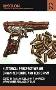 Historical Perspectives on Organized Crime and Terrorism