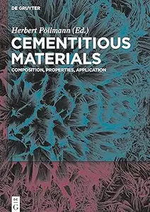 Cementitious Materials: Composition, Properties, Application