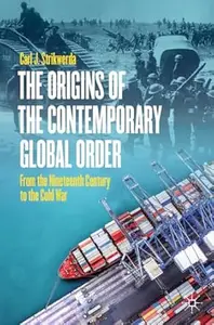 The Origins of the Contemporary Global Order