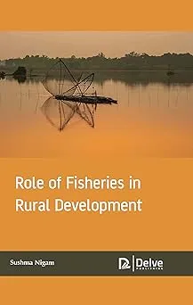 Role of Fisheries in Rural Development