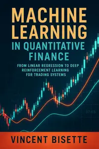 Machine Learning in Quantitative Finance: From Linear Regression to Deep Reinforcement Learning for Trading Systems