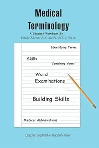 Medical Terminology: A Student Workbook