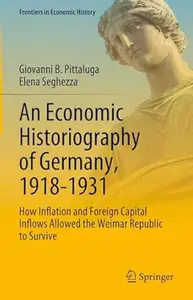 An Economic Historiography of Germany, 1918-1931