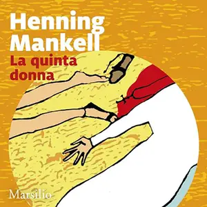 «La quinta donna? Le inchieste del commissario Wallander 6» by Henning Mankell
