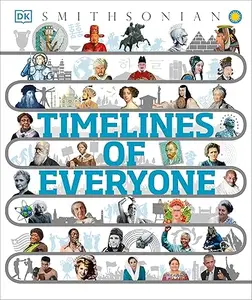 Timelines of Everyone: From Cleopatra and Confucius to Mozart and Malala (Repost)