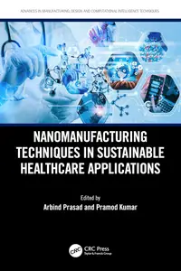 Nanomanufacturing Techniques in Sustainable Healthcare Applications