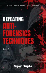 Defeating anti-forensics techniques