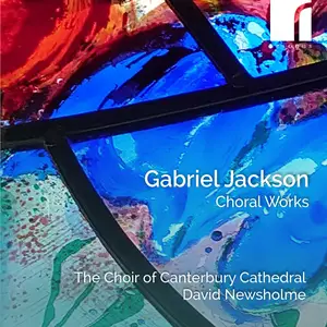 The Choir of Canterbury Cathedral - Gabriel Jackson- Choral Works (2025) [Official Digital Download 24/192]