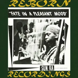 Sun Ra & His Myth Science Arkestra - Fate in a Pleasant Mood (Remastered) (1965/2018) [Official Digital Download 24/48]