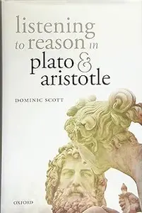 Listening to Reason in Plato and Aristotle