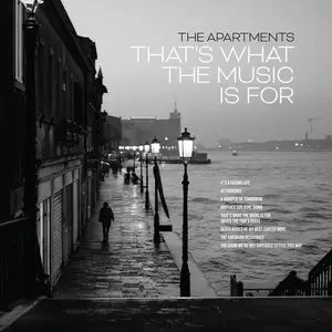 The Apartments - That's What the Music Is For (2025) (Hi-Res)