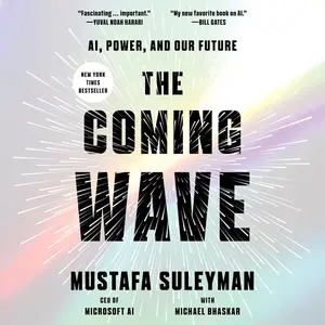 The Coming Wave: AI, Power, and Our Future