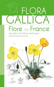 Jean-Marc Tison, Bruno de Foucault, "Flora Gallica: Flore de France"