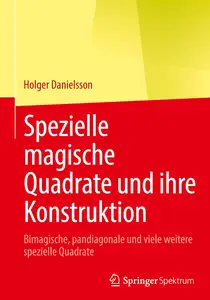 Spezielle magische Quadrate und ihre Konstruktion