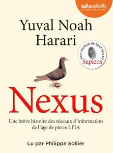 Yuval Noah Harari, "Nexus : Une brève histoire des réseaux d'information, de l'âge de pierre à l'IA"