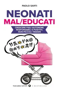 Paolo Sarti - Neonati mal/educati