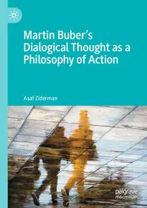 Martin Buber's Dialogical Thought as a Philosophy of Action