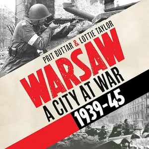 Warsaw: A City at War, 1939–45 [Audiobook]