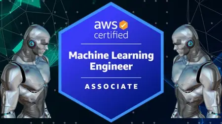 Aws Certified Machine Learning Engineer Associate - Complete