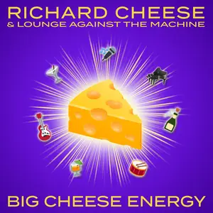 Richard Cheese - Big Cheese Energy (2024) [Official Digital Download]