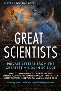 Great Scientists: Private Letters from the Greatest Minds in Science (Letters for the Ages)