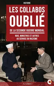 Alain Libert, "Les collabos oublié de la seconde guerre mondial"