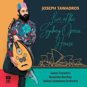 Joseph Tawadros, Benjamin Northey & Sydney Symphony Orchestra - Live at the Sydney Opera House (2020) [Digital Download 24/48]