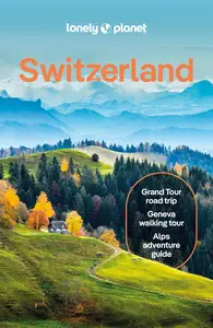 Lonely Planet Switzerland (Travel Guide)