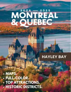 Montreal & Quebec Travel Guide