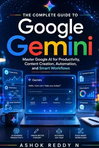 The Complete Guide to Google Gemini