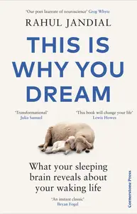 This Is Why You Dream: What Your Sleeping Brain Reveals About Your Waking Life, UK Edition