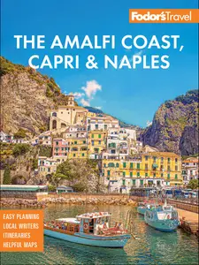 Fodor's Amalfi Coast, Capri & Naples (Fodor's Travel Guides), 11th Edition