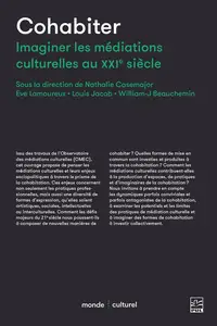 Collectif, "Cohabiter: Imaginer les médiations culturelles au XXIe siècle"