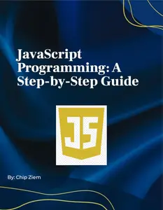 JavaScript Programming: A Step-by-Step Guide