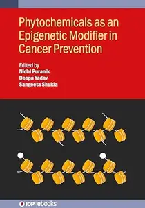Phytochemicals as an Epigenetic Modifier in Cancer Prevention