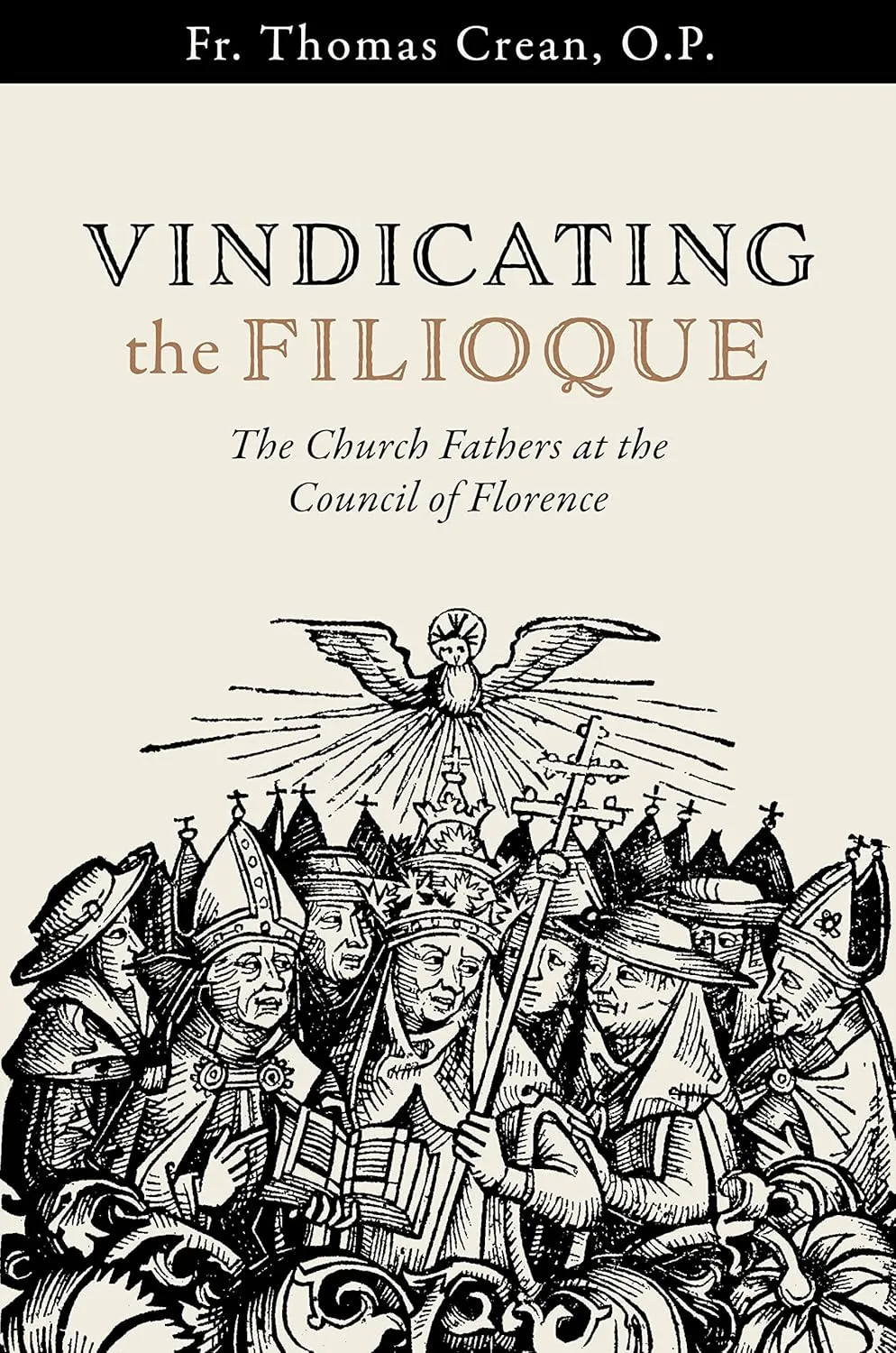 Vindicating the Filioque: The Church Fathers at the Council of Florence
