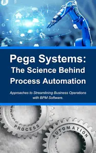 Pega Systems: The Science Behind Process Automation