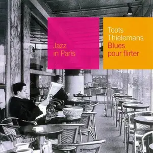 Toots Thielemans - Blues Pour Flirter (1961) [Reissue 2000]