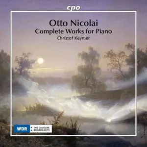 Christof Keymer - Otto Nicolai: Complete Works for Piano (2026) [Official Digital Download 24/48]